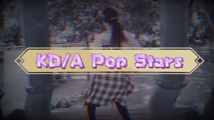 KD/A Pop Stars Dance cover