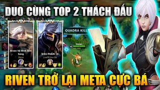 [LMHT Tốc Chiến] Riven Trở Lại Meta Cực Bá Duo Cùng Top 2 Thách Đấu Trong Liên Minh Tốc Chiến