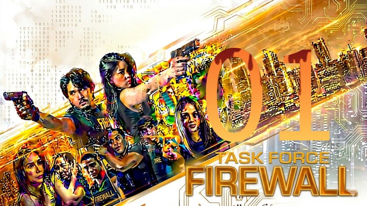 Taskforce Firewall🇵🇭|Episode 01