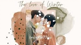 The Love Of Winter The Series Episode 2 {End} Indosub