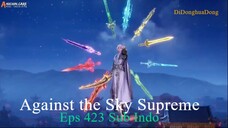 Against the Sky Supreme Eps 423 Sub Indo