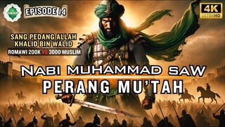 Epd 14 Kisah Nabi Muhammad SAW Perang Mutah Lengkap