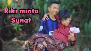 Riki diSUNAT dapat uang banyak❗riki minta sunat | komedi sunat | muhyi official