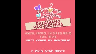 [8BIT] Dalawang Pag-ibig Niya - Krystal Brimner, Sheena Belarmino feat. MNL48