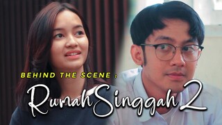 RUMAH SINGGAH 2 - Behind The Scenes ( Short Movie )