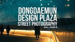 DONGDAEMUN DESIGN PLAZA Street Photography // Sony a6300 + Sigma 56mm 1.4 (Seoul POV Episode 06)