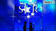 "My Last Star" (Chapter 2) -Ang muling pagkikita- #mgakwentongpangalap #pinoystory #tagalognovel