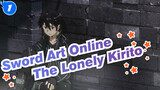 [Sword Art Online] The Lonely Kirito (SAO Chinese Theme Song)_1