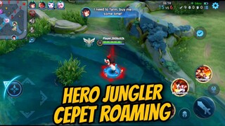 HERO JUNGLER YANG ROAMING NYA CEPET BANGET