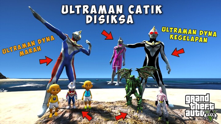 ULTRAMAN CANTIK DIBUNUH ULTRAMAN DYNA KEGELAPAN, ULTRAMAN DYNA MENGAMUK  - GTA V MOD UPIN IPIN