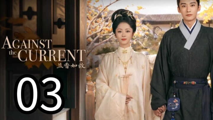 EP 3: Against the Current - ENG SUB