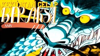 KEKUATAN GELAP BERAKSI - ONE PIECE [AMV]