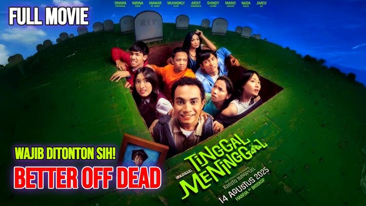 Bеtter Оff Dead (2025) MOVIE INDONESIА