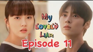 My Lovely Liar💞 |Episode 11[Eng Sub] Min-hyun 💞 So-hyun