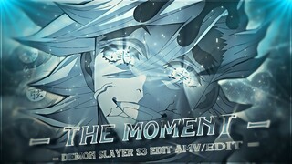 Sing For The Moment I Demon Slayer S3! [AMV/Edit]