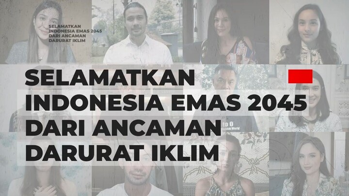 Selamatkan Indonesia Emas 2045 dari Bahaya Perubahan Iklim (#DaruratIklim #SOSIk