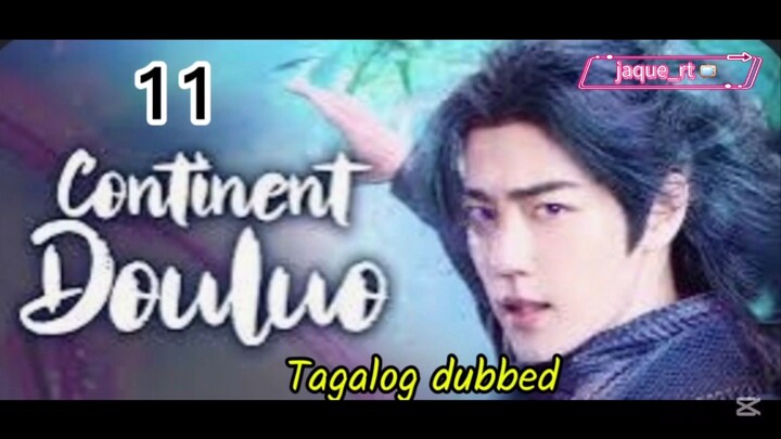 Title: Continent Douluo | Cdrama | Tagalog dubbed | Episode 11
