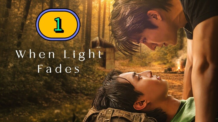 [THURSDAY] WHEN LIGHT FADES | EPISODE 1
