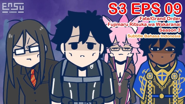FGO Fujimaru Ritsuka wa Wakaranai Season 3 - Episode 09 - Subtitle Indonesia