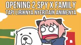 【Parody Cover】OPENING 2 SPY X FAMILY tapi Liriknya Nyeritain Animenya | Souvenir - BUMP OF CHICKEN