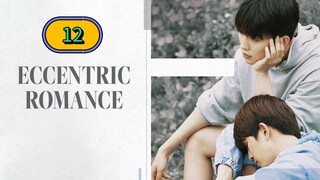 🇰🇷🇹🇭 [2024] ECCENTRIC ROMANCE | EPISODE 12 FINALE