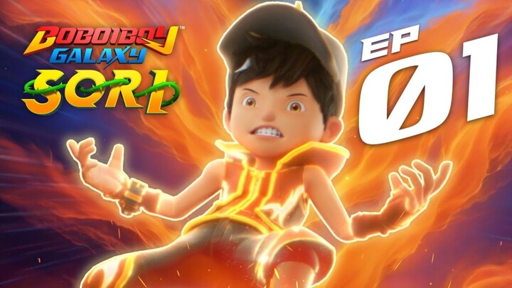 EPISOD 01 - BoBoiBoy Galaxy SORI - Kembali Beraksi!