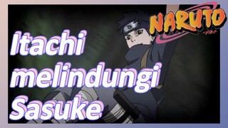 Itachi melindungi Sasuke