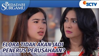 Waduh! Flora Jadi Gila Beneran?! | Bidadari Surgamu