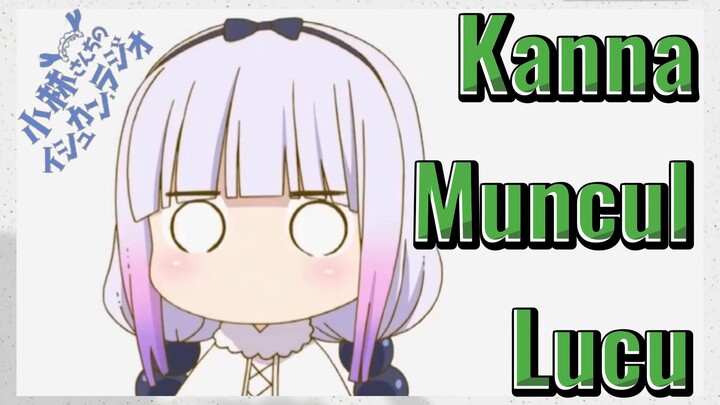 [Miss Kobayashi's Dragon Maid] Kompilasi |Kanna Muncul Lucu