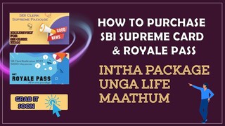 HOW TO PURCHASE SBI SUPREME CARD & ROYALE PASS | INTHA PACKAGE UNGA LIFE MAATHUM |  CRACK WITH JACK