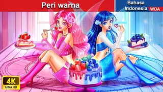 Peri warna ❤️‍ Dongeng Bahasa Indonesia ✨ WOA Indonesian Fairy Tales