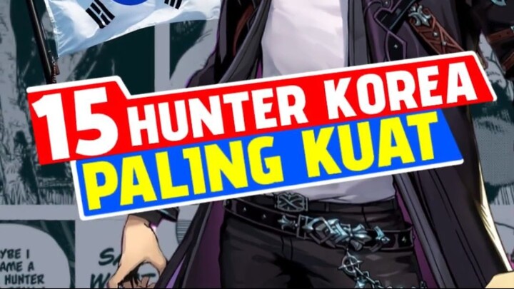 15 HUNTER KOREA PALING KUAT DI SOLO LEVELING