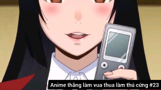 Anime thắng làm vua thua làm thú cứng #23
