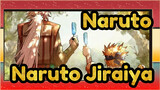 [Naruto] Naruto&Jiraiya--- Goodbye, Teacher