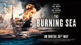 The Burning Sea (2021) มหาวิบัติหายนะทะเลเพลิง (พากย์ไทย)