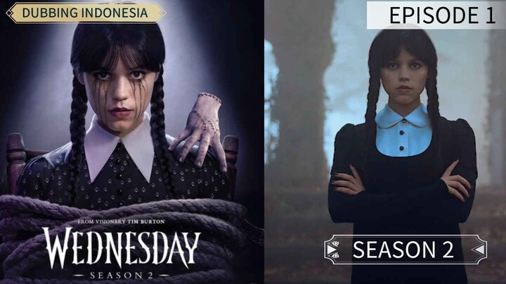 WEDNESDAY SEASON 2 : KASUS BARU