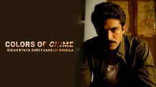 Colors Of Crime | Kisah Nyata Shri Prakash Shukla - Episode 06