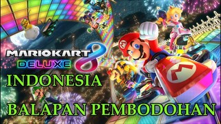 MARIO KART 8 DELUXE INDONESIA - BALAPAN PEMBODOHAN