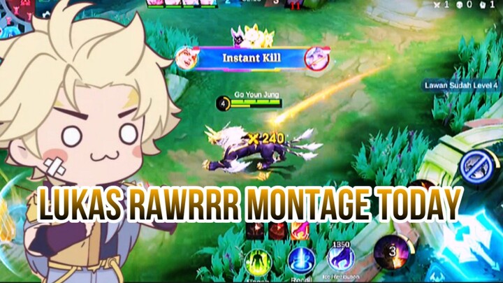 LUKAS RAWWRRR MONTAGE TODAY