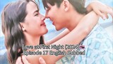 Love at First Night (2024)🇹🇭 Episode 17 English Subbed