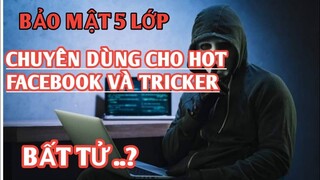 HƯỚNG DẪN BẢO MẬT FACEBOOK  AN TOÀN NHẤT CHỐNG BỊ RIP VÀ BỊ LẤY  MẬT KHẨU 100%: BÁO STAR