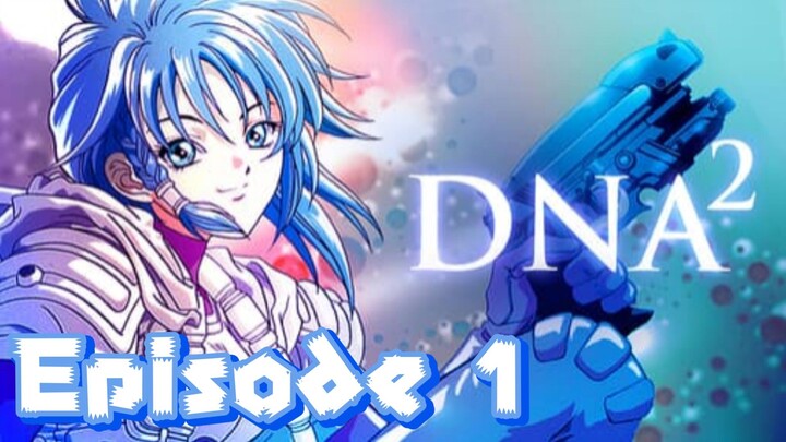D.N.A² ( dna2) Episode 1 sub indo
