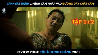 [Review Phim] Chàng Trai Một Mình Xâm Nhập Vào Băng Đảng Lớn Nhất Hàn Quốc | Tội Ác Kinh Hoàng 2023