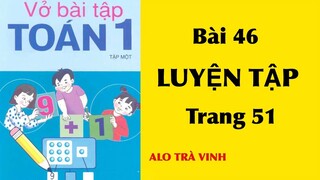 Vở bài tập TOÁN 1 Tập1, bài 46, LUYỆN TẬP/ trang 51