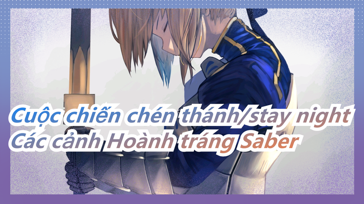 [Cuộc chiến chén thánh/stay night/AMV] Phần Các cảnh Hoành tráng Saber