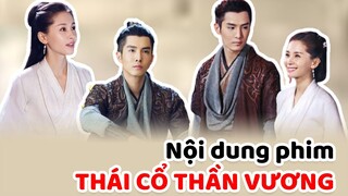 Mối tình giữa Võ tu Thịnh Nhất Luân và Mỹ nhân Vương Tử Văn trong THÁI CỔ THẦN VƯƠNG