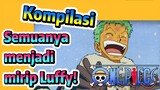 [One Piece] Kompilasi | Semuanya menjadi mirip Luffy!
