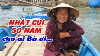 Đi du lịch bất ngờ gặp Bà Cụ 71 tuổi hơn 50 năm nhặt từng que củi xây cầu cho dân