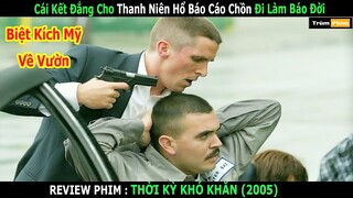 Review Phim : Cái Kết Đắng Cho Thanh Niên Hổ Báo Cáo Chồn Đi Làm Báo Đời  | Trùm Phim Review