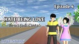 y2mate.com - HATE BEING LOVE Benci Jadi Cinta  Episode 4 Mereka Semakin Dekat  D
